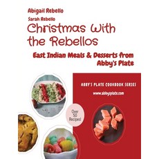 (英文圖書) Christmas With the Rebellos: East Indian Meals & Desserts from Abby's Plate 平裝版, Abigail Rebello, 英文