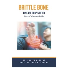 (英文圖書) Brittle Bone Disease Demystified: Doctor's Secret Guide 平裝版, Virtued Press, 英文