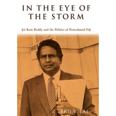 (英文圖書) In the Eye of the Storm: Jai Ram Reddy and the Politics of Postcolonial Fiji 平裝版, Anu Press, 英文