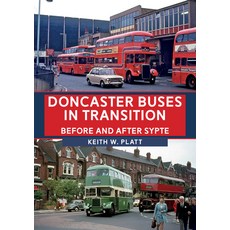 Doncaster Buses in Transition: Before and After Sypte 平裝版, Amberley Publishing, 英文