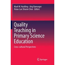 Quality Teaching in Primary Science Education: Cross-Cultural Perspectives 平裝版, Springer, 英文