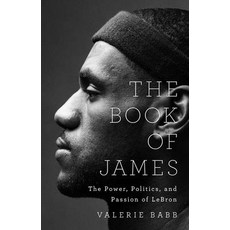 (英文圖書) The Book of James: The Power Politics and Passion of Lebron 精裝版, PublicAffairs, 英文