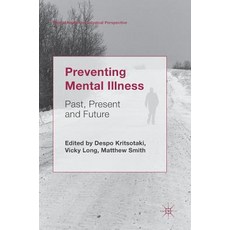 (英文圖書) Preventing Mental Illness: Past Present and Future 精裝版, Palgrave MacMillan, 英文