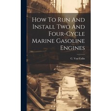 (英文圖書) How To Run And Install Two And Four-cycle Marine Gasoline Engines 精裝版, Legare Street Press, 英文