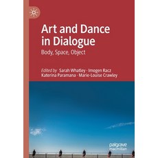 (英文圖書) Art and Dance in Dialogue: Body Space Object 平裝版, Palgrave MacMillan, 英文