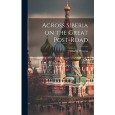 (英文圖書) Across Siberia on the Great Post-road 精裝版, Legare Street Press, 英文