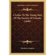 (英文圖書) A Letter To The Young Men Of The Society Of Friends (1840) 平裝版, Kessinger Publishing, 英文