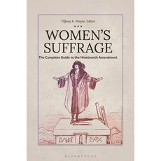 Women's Suffrage: The Complete Guide to the Nineteenth Amendment 精裝版, ABC-CLIO, 英文