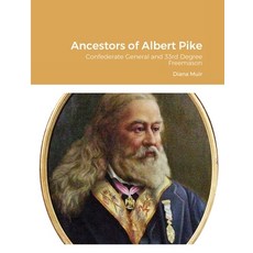 Ancestors of Albert Pike 平裝版, Lulu.com, 英文