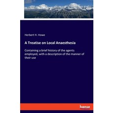 (英文圖書) A Treatise on Local Anaesthesia: Containing a brief history of the agents employed with a de... 平裝版, Hansebooks, 英文