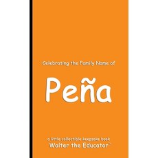 (英文書) Celebrating the Family Name of Peña 平裝版, Silent King Books, 英文