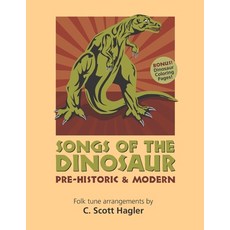 Songs of the Dinosaur: Prehistoric & Modern 平裝版, Independently Published, 英文