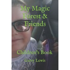 (英文圖書)My Magic Forest & Friends: Children's Book 平裝版, Independently Published, 英文