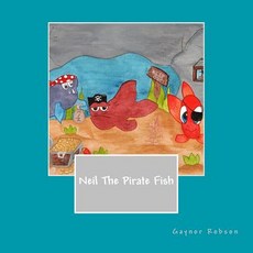 (英文圖書)Neil The Pirate Fish 平裝版, Createspace Independent Pub..., 英文
