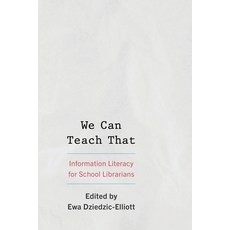 (英文圖書) We Can Teach That: Information Literacy for School Librarians 平裝版, Rowman & Littlefield Publis..., 英文