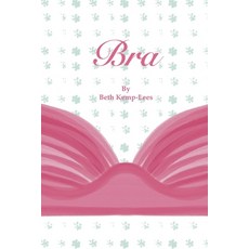 (英文圖書) Bra: An uplifting picture book. 平裝版, Independently Published, 英文
