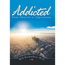 (英文圖書) Addicted: From Obstacle to Opportunity 精裝版, Balboa Press, 英文