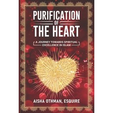 (英文圖書) Purification of the Heart: A Journey Towards Spiritual Excellence in Islam 平裝版, Independently Published, 英文