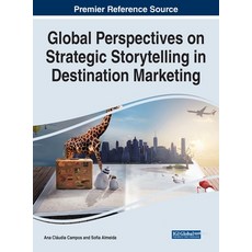 (英文圖書) Global Perspectives on Strategic Storytelling in Destination Marketing 精裝版, IGI Global, 英文