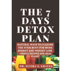 (英文圖書) The 7 Days Detox Plan: Natural ways to Cleanse the your Body for more Energy an... 平裝版, Independently Published, 英文