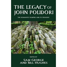 (英文圖書) The Legacy of John Polidori: The Romantic Vampire and Its Progeny 精裝版, Manchester University Press, 英文