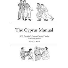 (英文圖書) The Cyprus Manual: W.E. Fairbairn's Postwar Unarmed Combat Instruction Manual 平裝版, Lulu.com, 英文