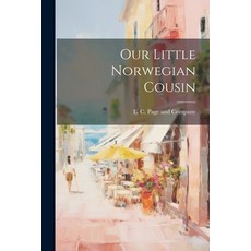 (英文圖書)Our Little Norwegian Cousin 平裝版, Legare Street Press, 英文