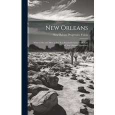 (英文圖書) New Orleans; What to see and how to see it; a Standard Guide to the City of New Orleans. Illu... 精裝版, Legare Street Press, 英文
