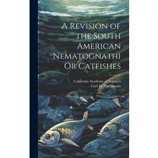 (英文圖書) A Revision of the South American Nematognathi Or Catfishes 精裝版, Legare Street Press, 英文