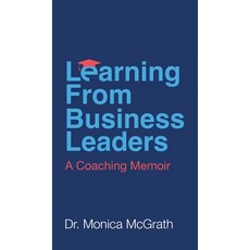 (英文圖書) Learning From Business Leaders: A Coaching Memoir 精裝版, Grammar Factory Publishing, 英文