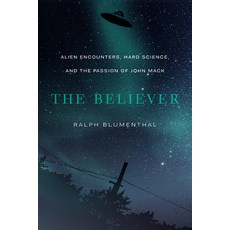 (英文圖書) The Believer: Alien Encounters Hard Science and the Passion of John Mack 平裝版, High Road Books, 英文