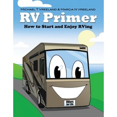 (英文圖書) RV Primer: How to Start and Enjoy RVing 平裝版, Dorrance Publishing Co., 英文
