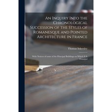 (英文圖書) An Inquiry Into the Chronological Succession of the Styles of Romanesque and Pointed Architec... 平裝版, Legare Street Press, 英文