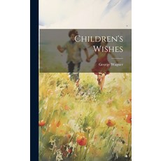 (英文圖書)Children's Wishes 精裝版, Legare Street Press, 英文