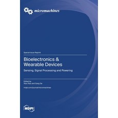 (英文圖書) Bioelectronics & Wearable Devices: Sensing Signal Processing and Powering 精裝版, Mdpi AG, 英文