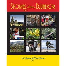 Stories from Ecuador: A Collection by Tyrel Nelson 平裝版, Independently Published, 英文