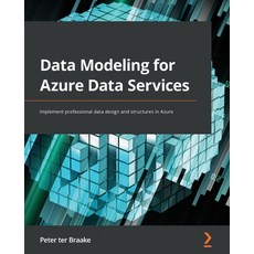 (英文圖書) Data Modeling for Azure Data Services: Implement professional data design and structures in A... 平裝版, Packt Publishing, 英文