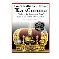 La Corona Sinfonia for Symphonic Band: Full Score (Concert Pitch) and Individual Parts 平裝版, Independently Published, 英文