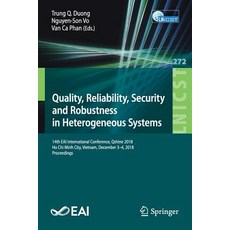 (英文圖書) Quality Reliability Security and Robustness in Heterogeneous Systems: 14th Eai Internationa... 平裝版, Springer, 英文