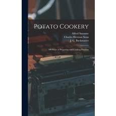 (英文圖書) Potato Cookery: 300 Ways of Preparing and Cooking Potatoes 精裝版, Legare Street Press, 英文