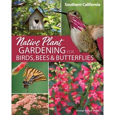 (英文圖書) Native Plant Gardening for Birds Bees & Butterflies: Southern California 平裝版, Adventure Publications, 英文
