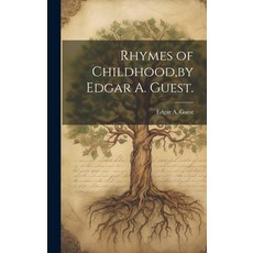 (英文圖書) Rhymes of Childhood by Edgar A. Guest. 精裝版, Legare Street Press, 英文