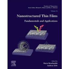 Nanostructured Thin Films 14: Fundamentals and Applications 平裝版, Elsevier, 英文