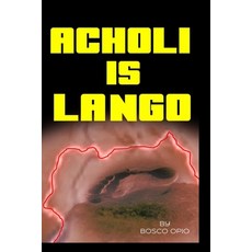 (英文圖書) Acholi Is Lango 平裝版, Independently Published, 英文