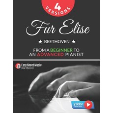(英文圖書) Fur Elise - Beethoven - 4 Versions - From a Beginner to an Advanced Pianist!: Teach Yourself ... 平裝版, Independently Published, 英文