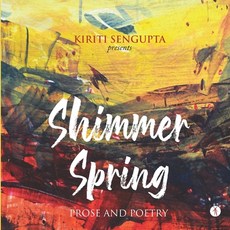 Shimmer Spring: Prose and Poetry 平裝版, Hawakal Publishers, 英文
