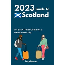 (英文圖書) 2023 Guide to Scotland: An Easy Travel Guide for a Memorable Trip 平裝版, Independently Published, 英文