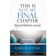 (英文圖書) This is Not My Final Chapter: Personal Reflection Journal 平裝版, Purposely Created Publishin..., 英文