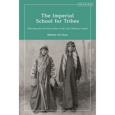 (英文圖書) The Imperial School for Tribes: Educating the Provincial Elite in the Late Ottoman Empire 精裝版, I. B. Tauris & Company, 英文