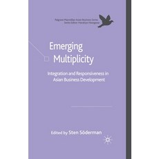 (英文圖書) Emerging Multiplicity: Integration and Responsiveness in Asian Business Development 平裝版, Palgrave MacMillan, 英文